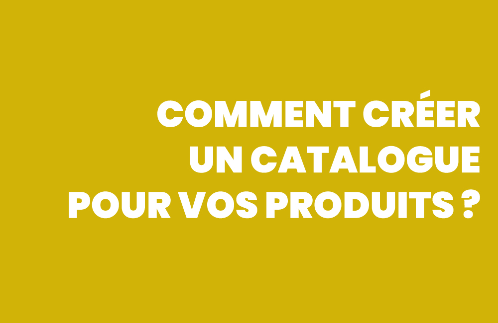 création catalogue | agence de com reims 51