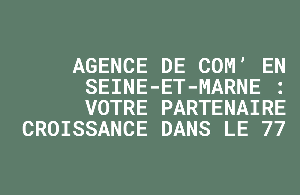 agence communication seine-et-marne, la stratégie créative 77, graphiste meaux, création site web melun, conseil entreprise 77, communication pme chelles.