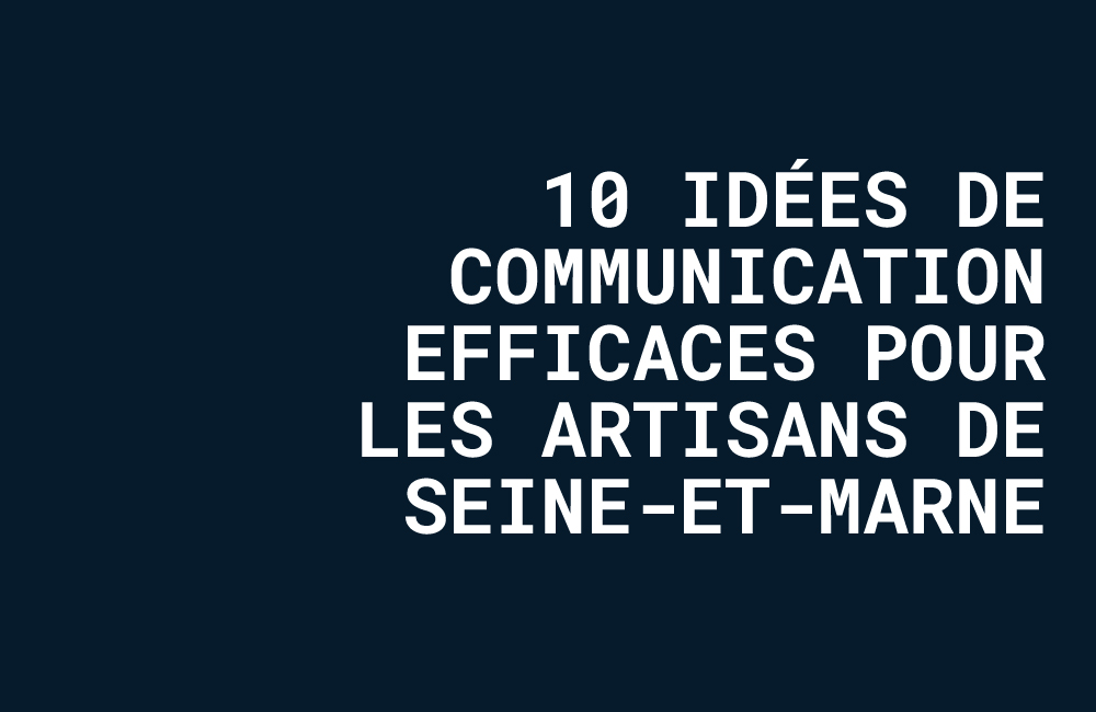 communication artisan 77, idée pub artisan, visibilité entreprise btp, flyers chantier meaux, flocage véhicule artisan 77, plombier melun, couvreur chelles.