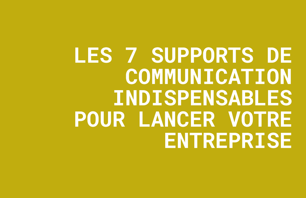 supports communication entreprise, pack créateur entreprise, que faut-il pour lancer son entreprise, checklist communication, kit démarrage entrepreneur, agence communication pme.