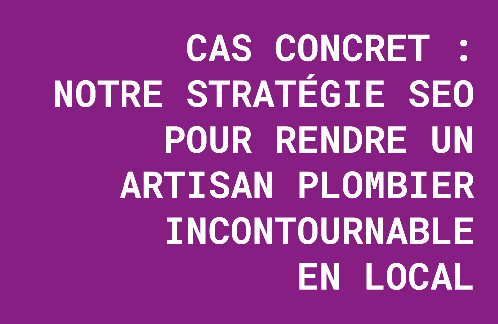 cas concret seo plombier, référencement artisan meaux, agence web soissons, la stratégie créative, trouver des clients plombier, seo local reims, communication 360 artisan.