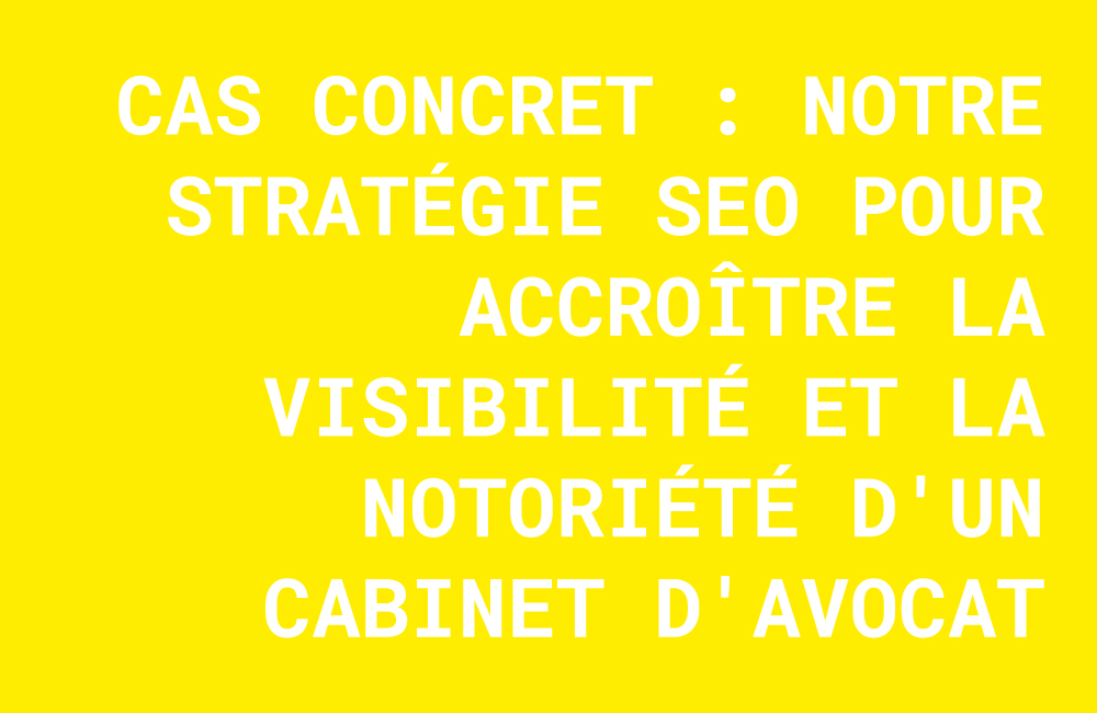 cas concret seo avocat, référencement cabinet avocat meaux, agence web soissons, la stratégie créative, trouver des clients avocat, seo local reims, communication 360 avocat.