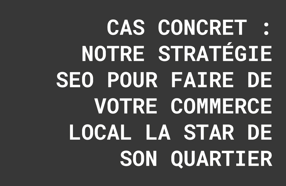cas concret seo commerce local, référencement boutique meaux, agence web soissons, la stratégie créative, augmenter trafic magasin, seo drive-to-store reims, communication 360 commerce.