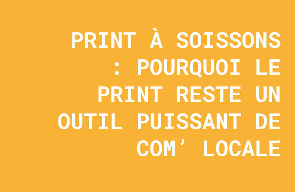 flyers soissons, impression affiche aisne, supports de communication soissons, communication locale aisne, imprimerie soissons, agence communication meaux, design graphique soissons, publicité commerce local, print et digital, supports imprimés.